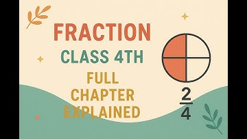 Fraction class 4th | Full Chapter Explained in 11 min 