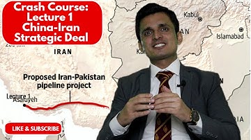 Crash Course | Lecture 1 | China-Iran Strategic Deal and Its Implications on Pakistan