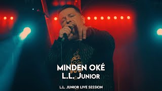 Video thumbnail of "Minden Oké - L.L. Junior - (L.L. Junior Live Session)"