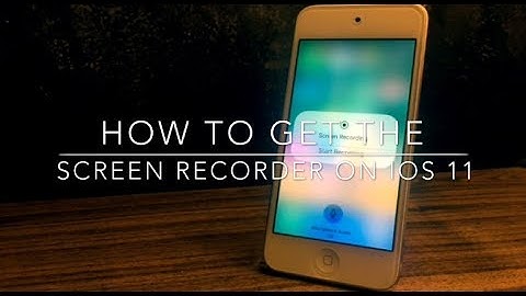 How To Enable Screen Recorder in iOS 11
