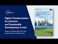 Digital Transformation for Inclusive and Sustainable Development in Asia