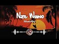 Nze Wuwo (2024) // Weedii Remix @pH30662