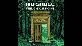 No Skull - Fields Of None (Full Album 2024)