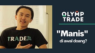 OLYMPTRADE MANIS DI AWAL DOANG?