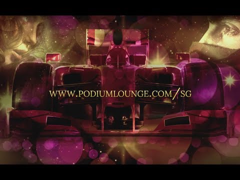 The Podium Lounge Singapore 2019 [20 - 22 September]