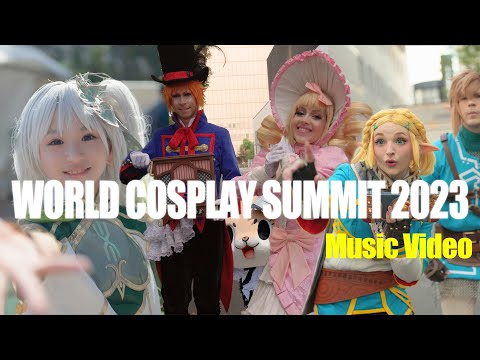 【コスプレ】World Cosplay Summit 2023 Cosplay Music video【コスサミ】