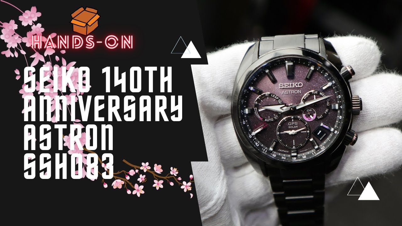 Unboxing 2021 Seiko Astron Solar GPS 140th Anniversary Cherry Blossom  SBXC083 SSH083J1 - YouTube