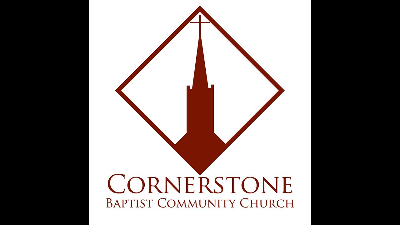 Cornerstone Baptist Community Church YouTube