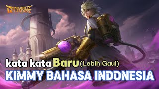 Kata Kata Baru Hero Kimmy Bahasa Indonesia Mobile Legends