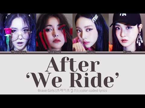 Brave Girls (브레이브걸스) After ‘We Ride’ (술버릇 (운전만해 그후)) {Color Coded Lyrics / 가사 | Rom | 한글 | Eng}