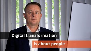 Digital transformation is about people