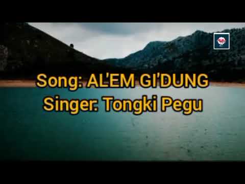 ALEM GIDUNG Mising Song  Tongki Pegu  Mising Song