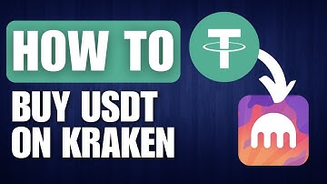 How to Buy USDT on Kraken - Full Guide