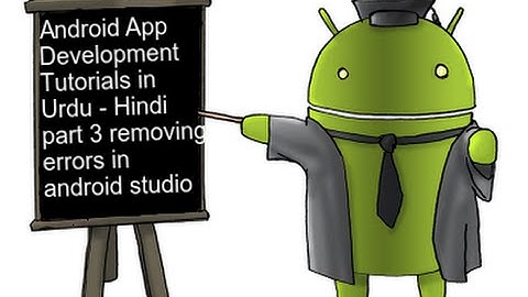 Android App Development Tutorials in Urdu / Hindi part 3 removing errors in android studio