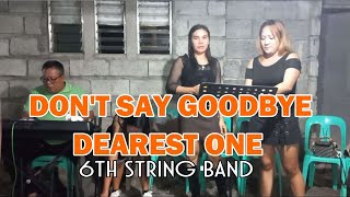Download Lagu Don't Say Goodbye / Dearest One - Cover by Irene Macalinao | 6th String Band MP3