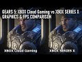 XBOX Cloud Gaming vs XBOX Series X | Gears 5 | Graphics and Frame-Rate Comparison  [4K60fps]