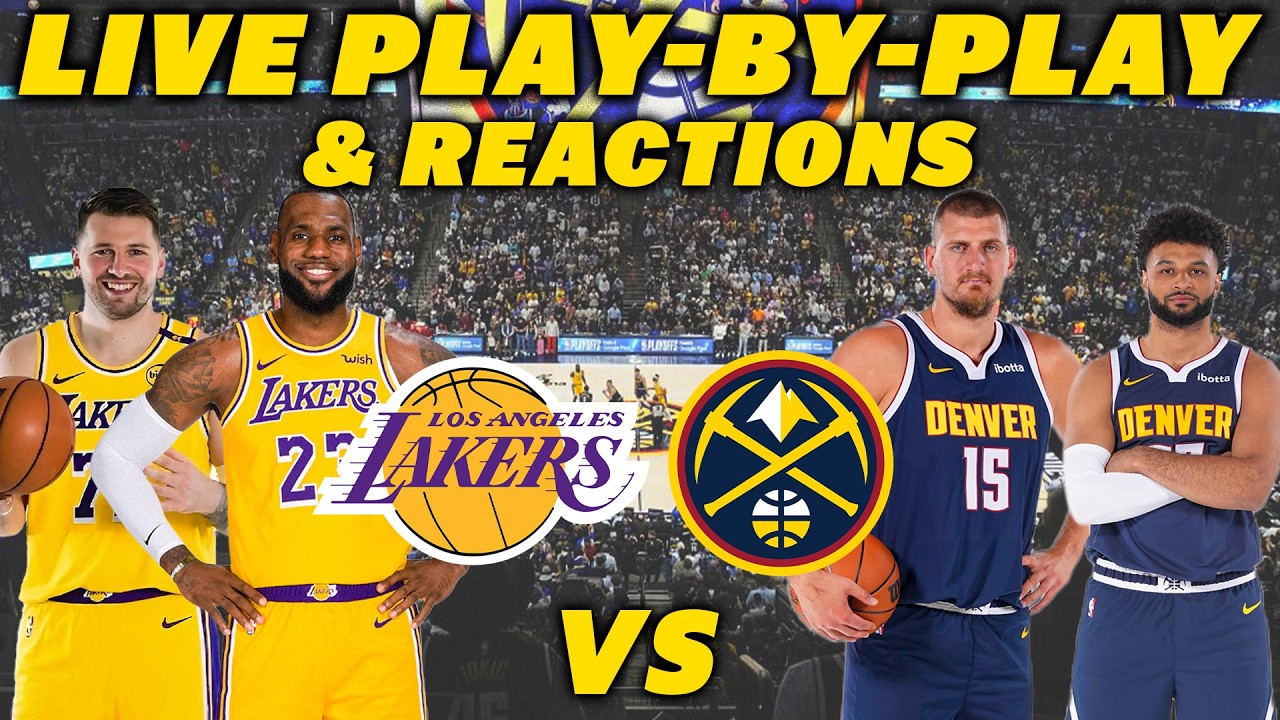 Los Angeles Lakers vs Denver Nuggets | Live Play-By-Play & Reactions