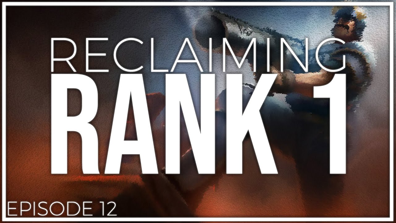 Reclaiming Rank 1 | Ep. 12 - Tarzaned