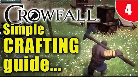 Crowfall Crafting - A guide to how it works! Simple crafting in Crowfall