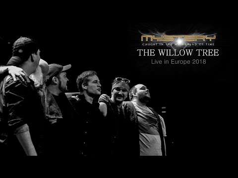 MYSTERY - The Willow Tree LIVE 2018