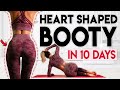 HEART SHAPED BOOTY in 10 Days (butt workout) | 10 minute Home Workout