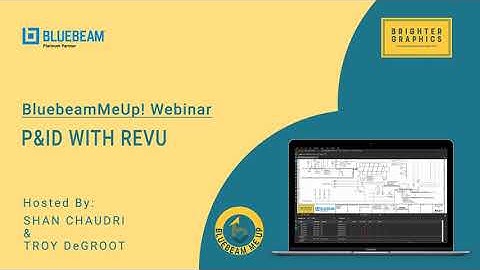 P&ID with Bluebeam Revu: BluebeamMeUp! Webinar Series
