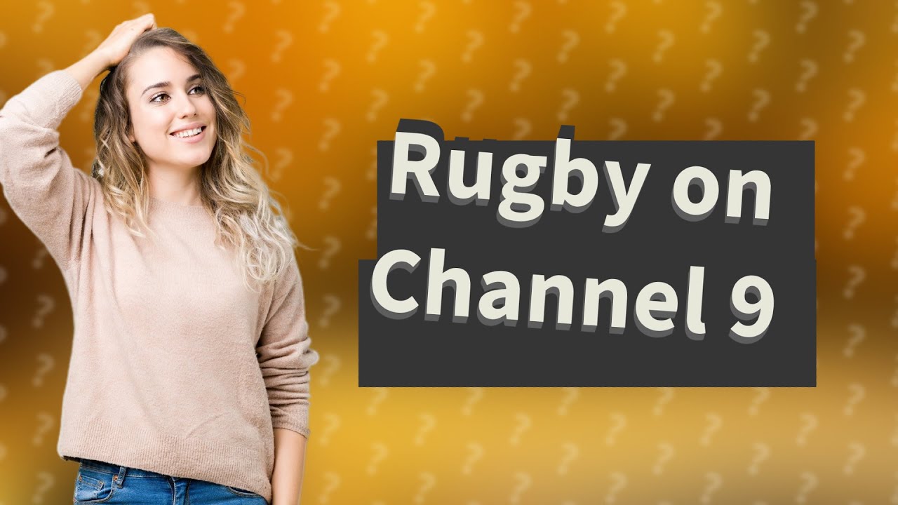 Can I watch rugby on Channel 9? YouTube