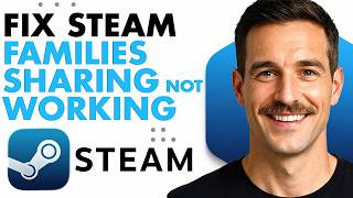 How To Fix Steam Families Sharing Not Working (Full Guide 2026)