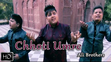 Chhoti Umre | Ishq De Charkhe | Ali Brothers | Full Official Music Video 2014