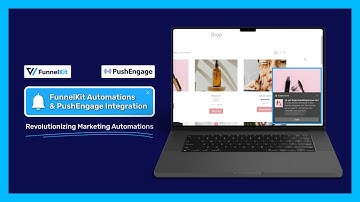 Supercharge Your Marketing with FunnelKit Automations + PushEngage Integration