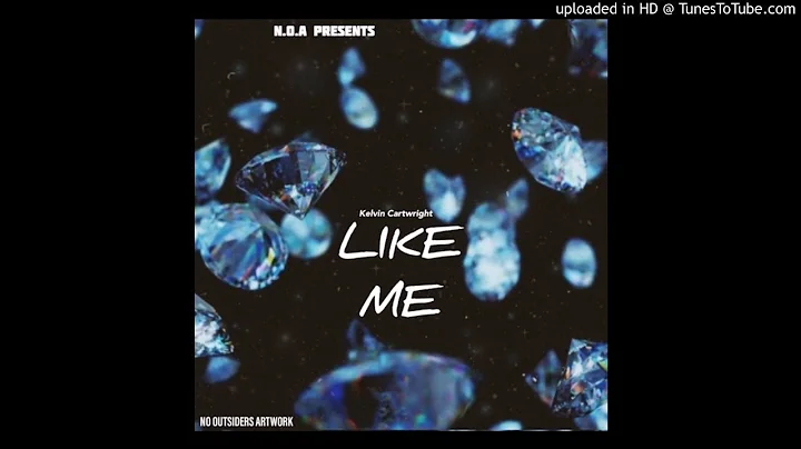 Kelvin Cartwright - Like Me