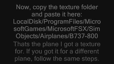 HOW TO PUT TEXTURES IN FSX AIRCRAFT - VERY EASY AND SHORT