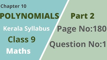Class 9 | Maths |Chapter 10 | Polynomials | Page No:180; Question No: 1 | Kerala Syllabus| Part 2