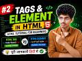 #2 HTML Tags and Elements in Hindi | HTML Tutorial for Beginners | Web Development Course
