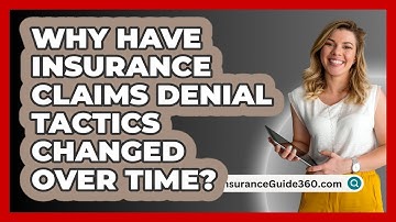 Why Have Insurance Claims Denial Tactics Changed Over Time? - InsuranceGuide360.com