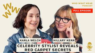 Karla Welch on Award Season Chaos, Oscars Prep & How Celebrity Styling Really Works