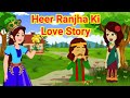 Heer rajha ki love story  love story  hindi kahanian  bedtime story  cartoon  ashy ka jahan