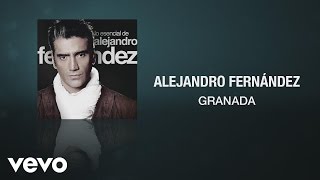 Alejandro Fernández - Granada (Audio Oficial) chords