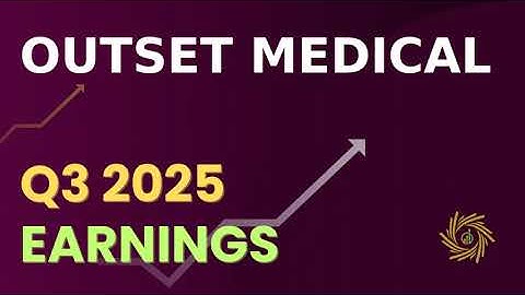 Outset Medical, Inc  OM Q3 2025 Earnings Call