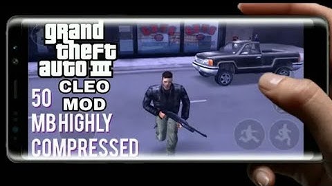 Gta 3| 50 Mb with celo mods highly compressed from all GPU in android mobile