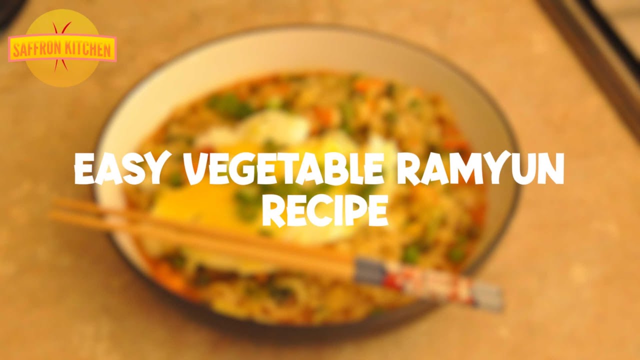 Tasty Vegetable Ramyun | Easy recipe from Saffron Kitchen - YouTube