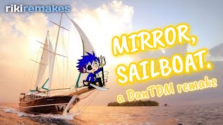 Mirror, Sailboat. | Gacha Life Remake