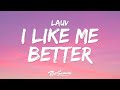 Lauv I Like Me Better Lyrics I Like Me Better When I M With You 