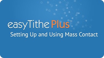 easyTithe Plus - Mass Contact - Set-Up and Tutorial