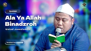 Qosidah Ala Ya Allah Binadzroh - Ustad Jamaluddin | #LiveInNurulMusthofa, 4 November 2023