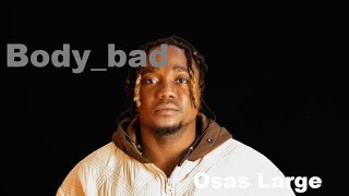 Osas Large - Bodybhad (Official Visualizer)