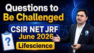 13 Question to Challenge - CSIR NET JRF June 2-26- Response and Answer Key - Lifescience - IFAS