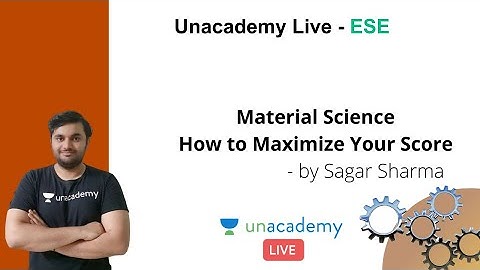 ESE 2021 Prelims | Material Science: How to Maximize Your Score | Mechanical | Sagar Sharma