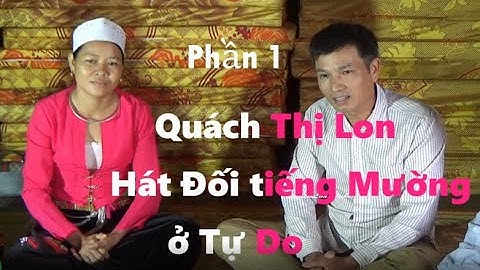Phần 1   Q T LON hát tiếng Mường ở Tu Do