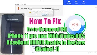 How  FIX-Error Occurred9iPhone 11 pro max With iTunes 80% BaseBand ERROR Unable to Restore iDevice-1